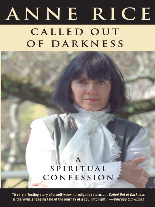 Title details for Called Out of Darkness by Anne Rice - Available